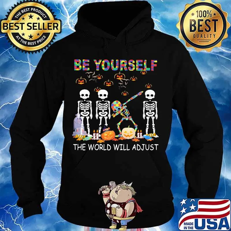 Skeleton autism be yourself the world will adjust s Hoodie