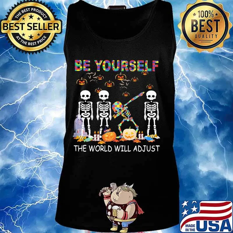 Skeleton autism be yourself the world will adjust s Tank top