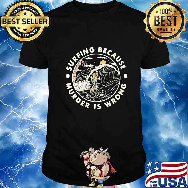 Skeleton surfing because murder is wrong vintage shirt