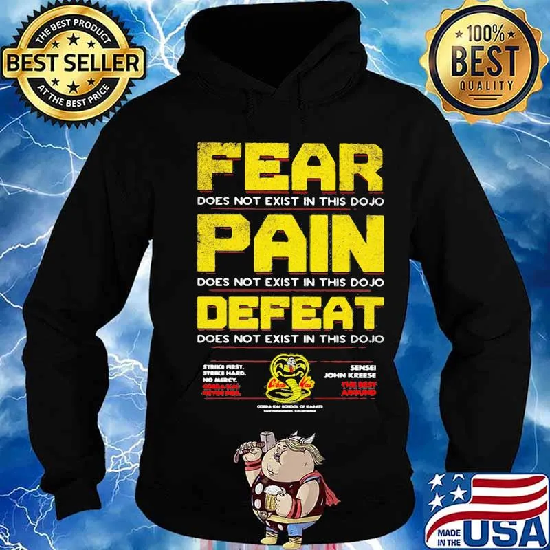 Snake cobra kai fear does not exist in this dojo pain defeat s Hoodie