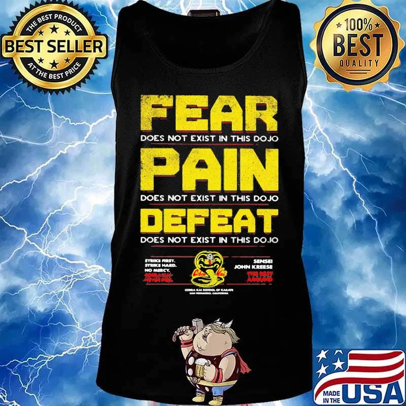 Snake cobra kai fear does not exist in this dojo pain defeat s Tank top