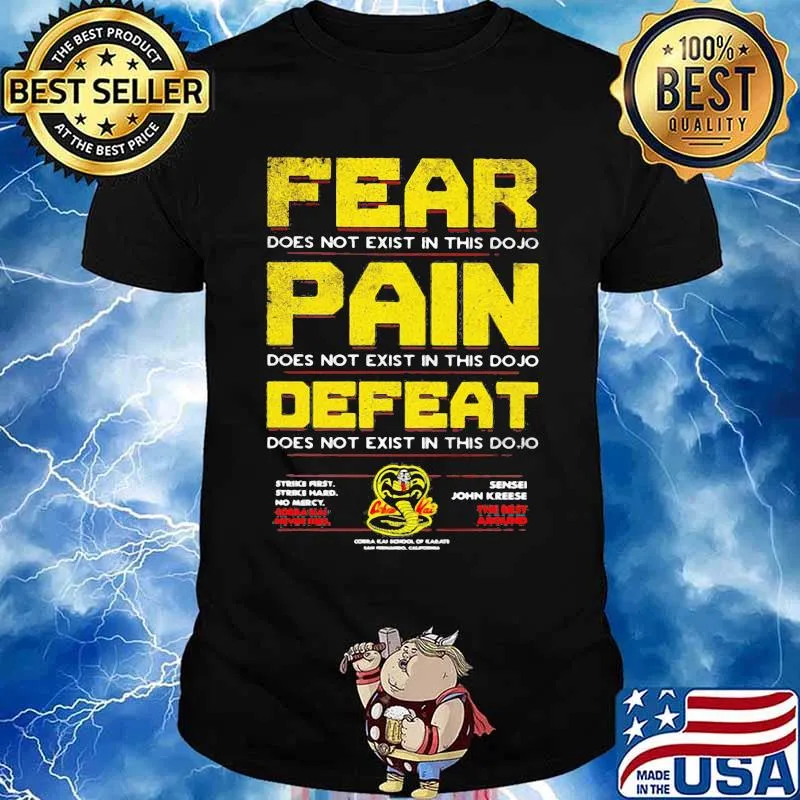 Snake cobra kai fear does not exist in this dojo pain defeat shirt