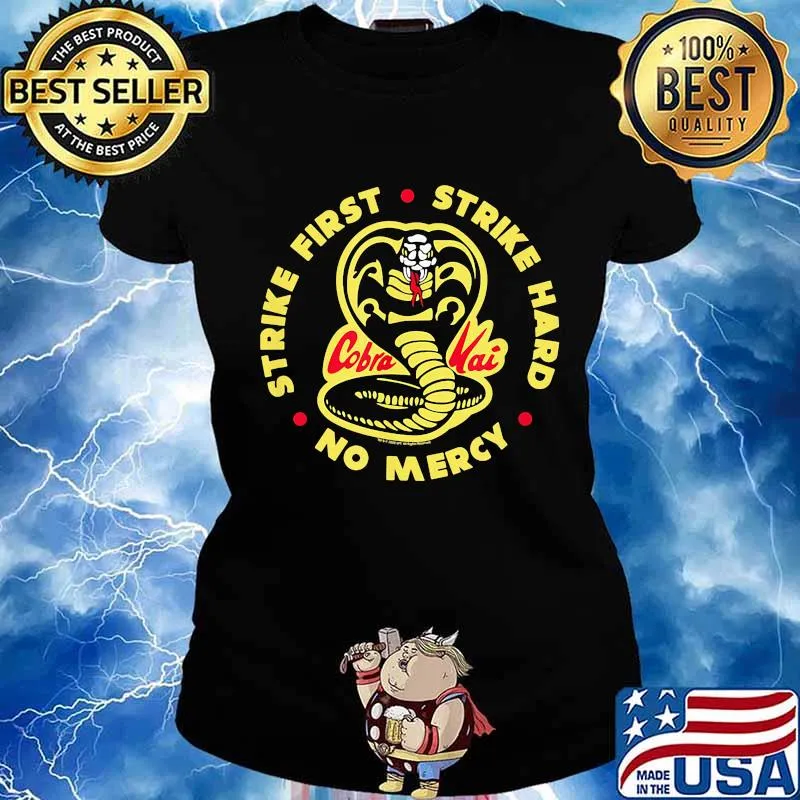 Snake strike first hard no mercy cobra kai s Ladies tee