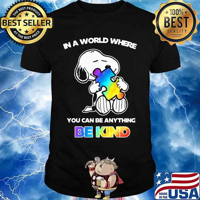 Snoopy in a world where you can be anything be kind autism shirt