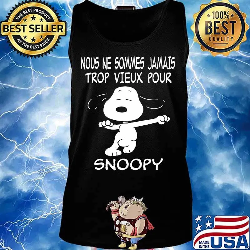 Snoopy nous ne sommes jamais trop vieux pour s Tank top