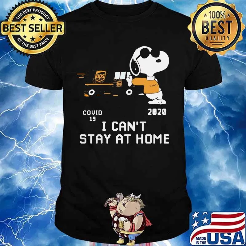 Snoopy ups covid-19 2020 i can't stay at home shirt