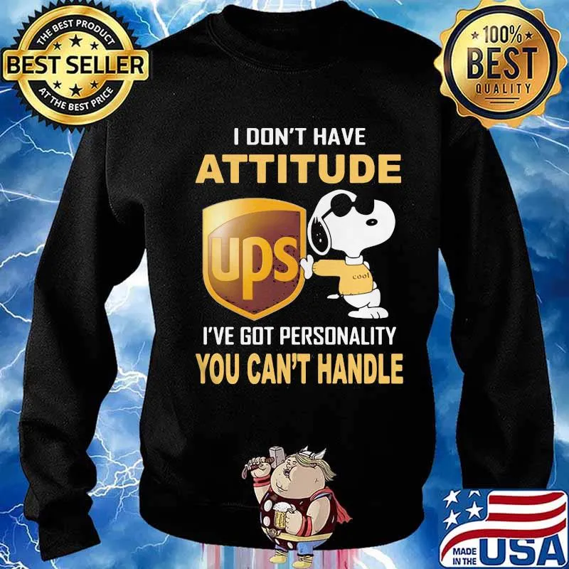 Snoopy ups i don't have attitude i've got personality you can't handle s Sweater