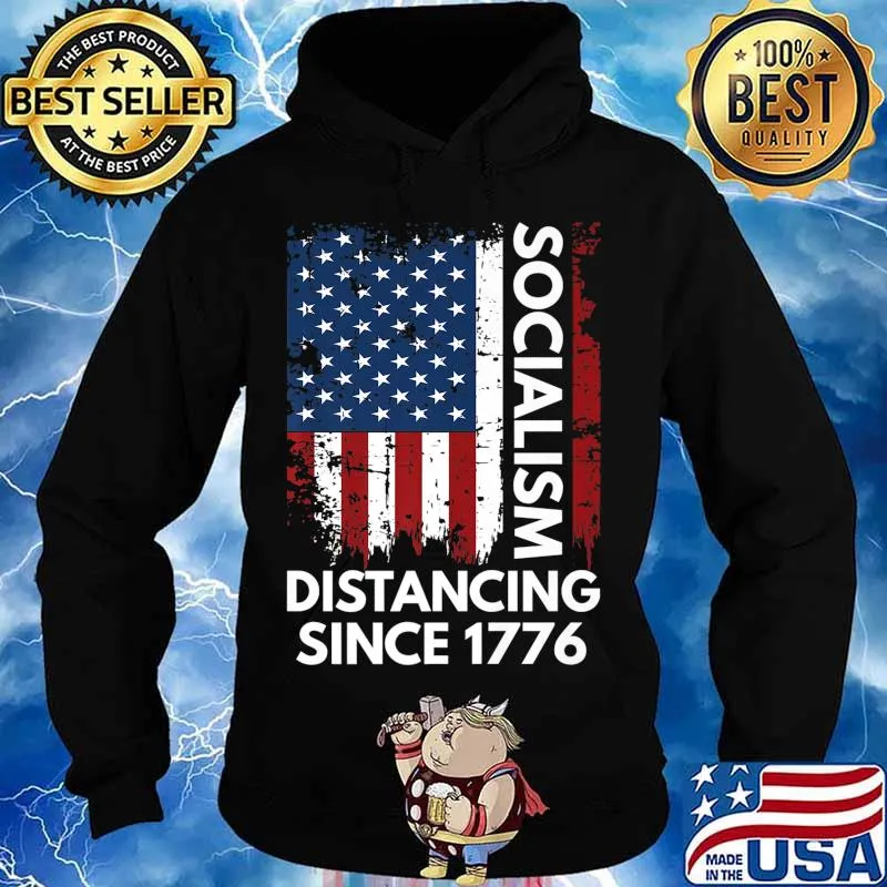 Socialism Distancing Since 1776 Funny Anti Socialism Premium T-Shirt Hoodie