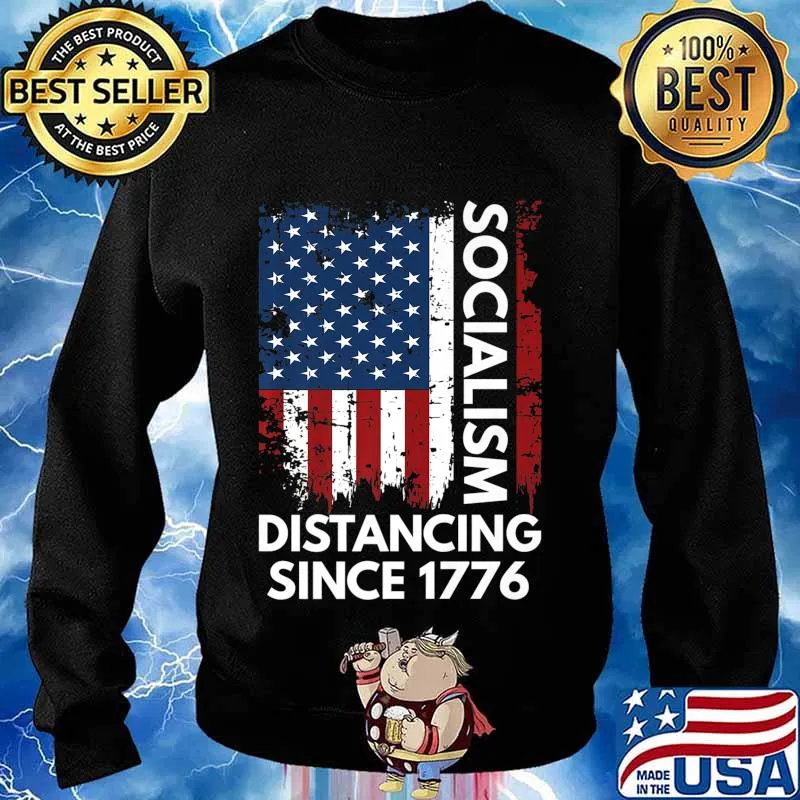 Socialism Distancing Since 1776 Funny Anti Socialism Premium T-Shirt Sweater