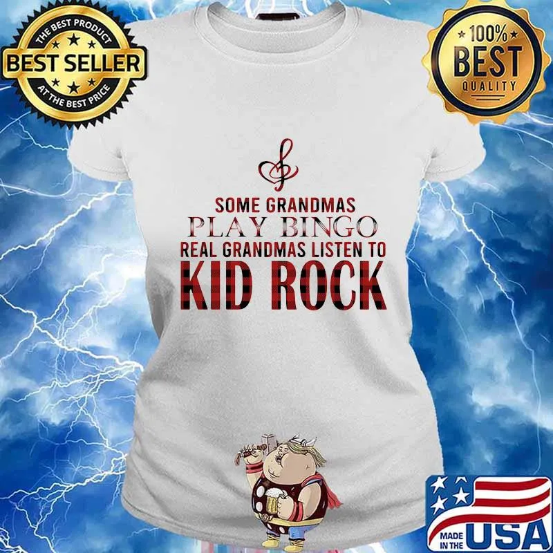 Some grandmas play bingo real grandmas listen to kid rock s Ladies tee
