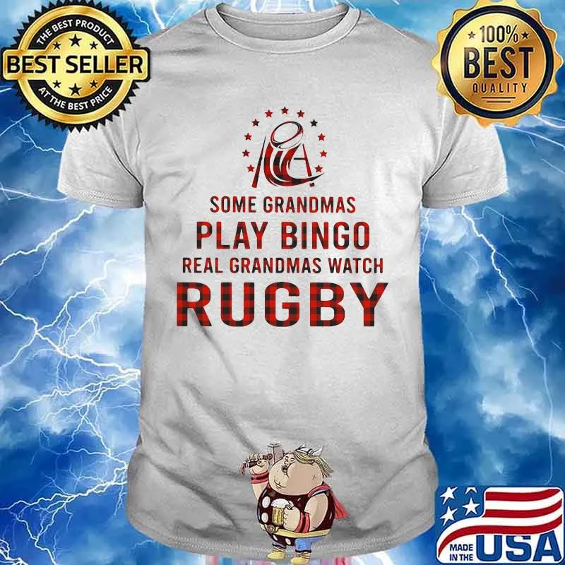 Some grandmas play bingo real grandmas watch rugby shirt
