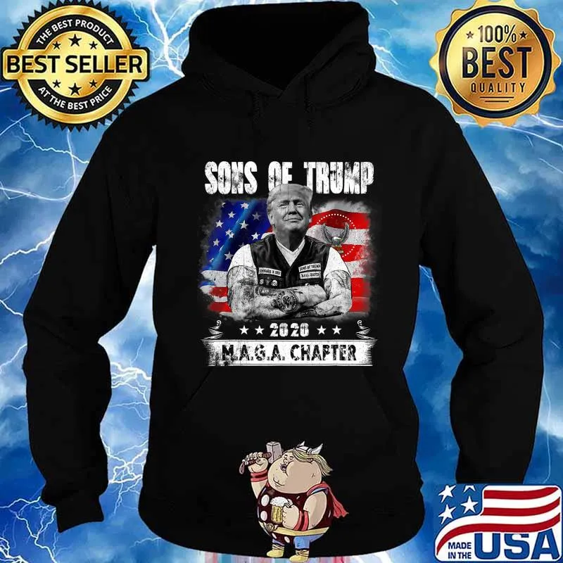 Sons Of Trump 2020 Cool Bikers Donald Trump Supporters Gift T-Shirt Hoodie