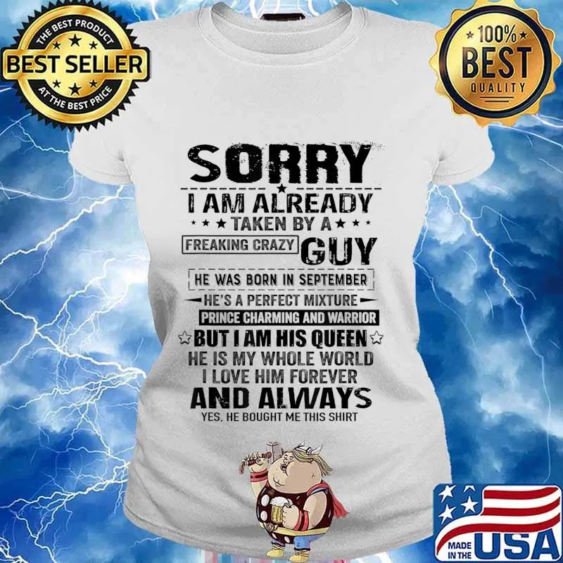 Sorry I Am Already Taken By A Freaking Crazy Guy September T-Shirt Ladies tee