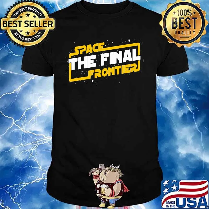 Space the final frontier star wars shirt