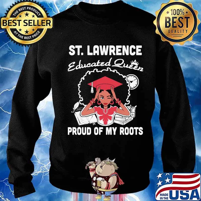 St. lawrence educated queen proud of my roots s Sweater