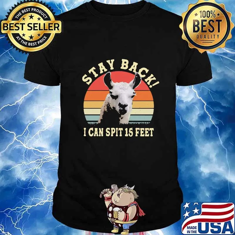 STAY BACK I CAN SPIT 15 FEET LLAMA VINTAGE RETRO SHIRT