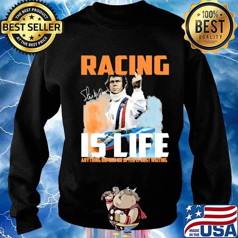 Steve mcqueen racing is life anything before after just waiting signature s Sweater