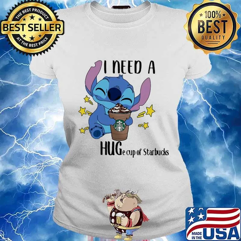 Stitch i need a huge cup of starbucks s Ladies tee