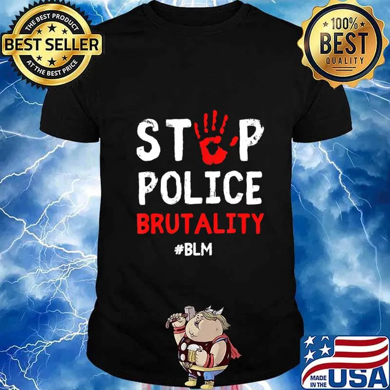 Stop Police Brutality Defund The Police End Police Brutality T-Shirt