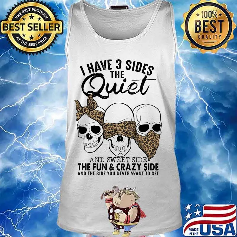 Sugar skulls i have 3 sides the quiet and sweet side the fun and crazy side and the side you never want to see leopard s Tank top