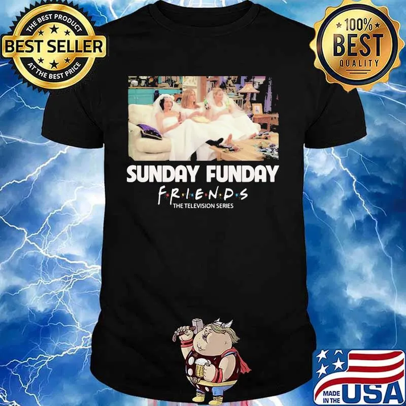Sunday funday friends the television series shirt