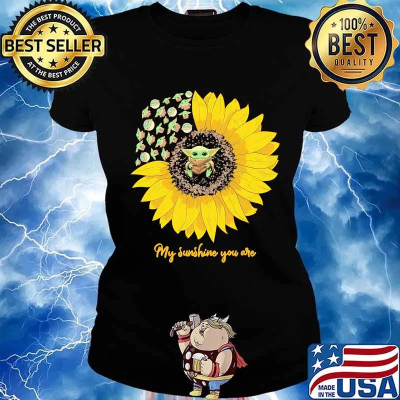 Sunflower baby yoda my sunshine you are s Ladies tee