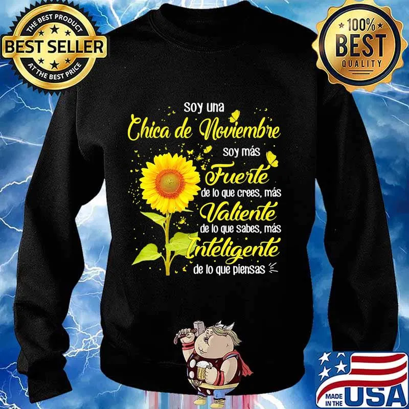Sunflower soy una chica de noviembre soy mas fuerte de lo que crees mas valiente s Sweater