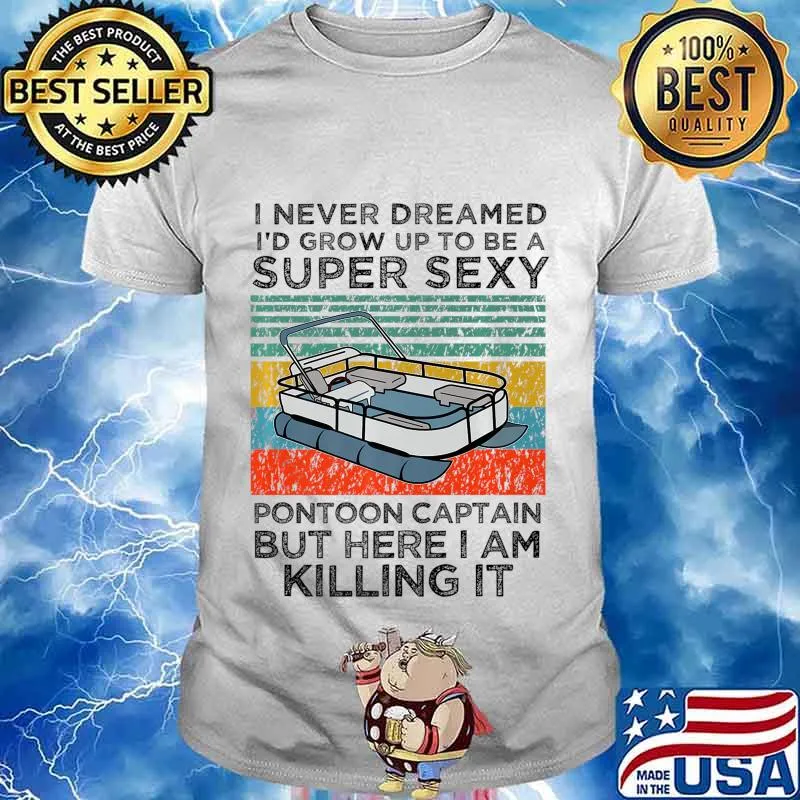 Super Sexy Pontoon Captain Ever - Captain Boat Lover gift Premium T-Shirt