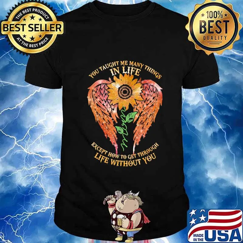 Supernatural wings you taught me many things in life except how to get through life without you shirt