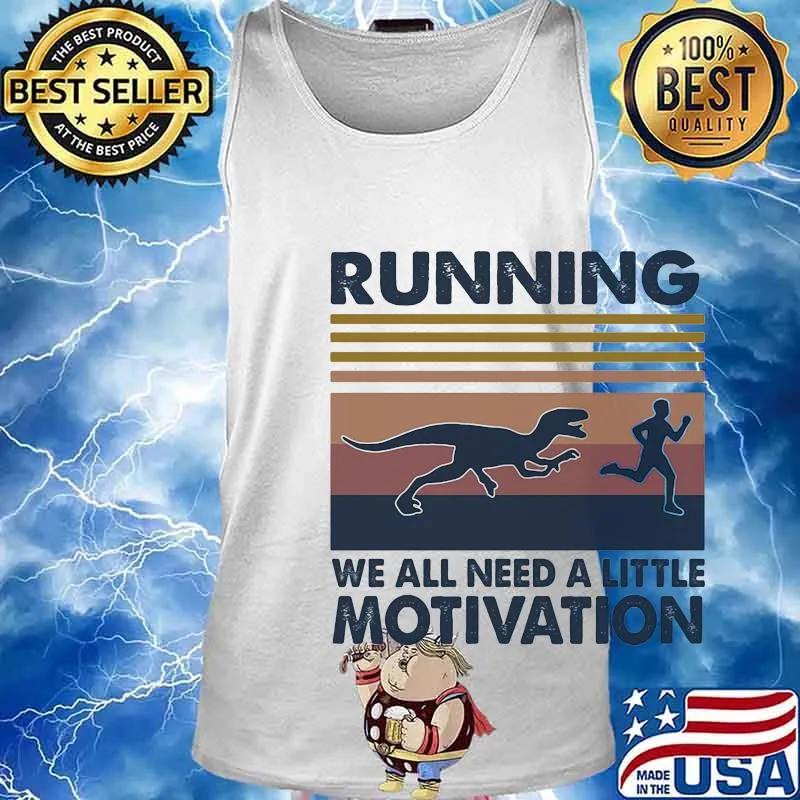 T-rex running we all need a little motivation vintage retro s Tank top