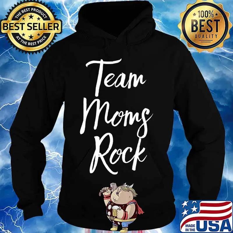 Team Moms Rock Cute Funny Parent Gift Mother's Day Premium T-Shirt Hoodie