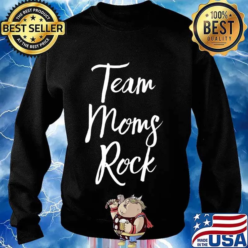 Team Moms Rock Cute Funny Parent Gift Mother's Day Premium T-Shirt Sweater