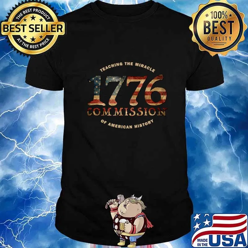 The 1776 Commission Teaching the Miracle of American History T-Shirt