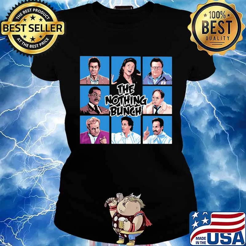 The nothing bunch seinfeld s Ladies tee