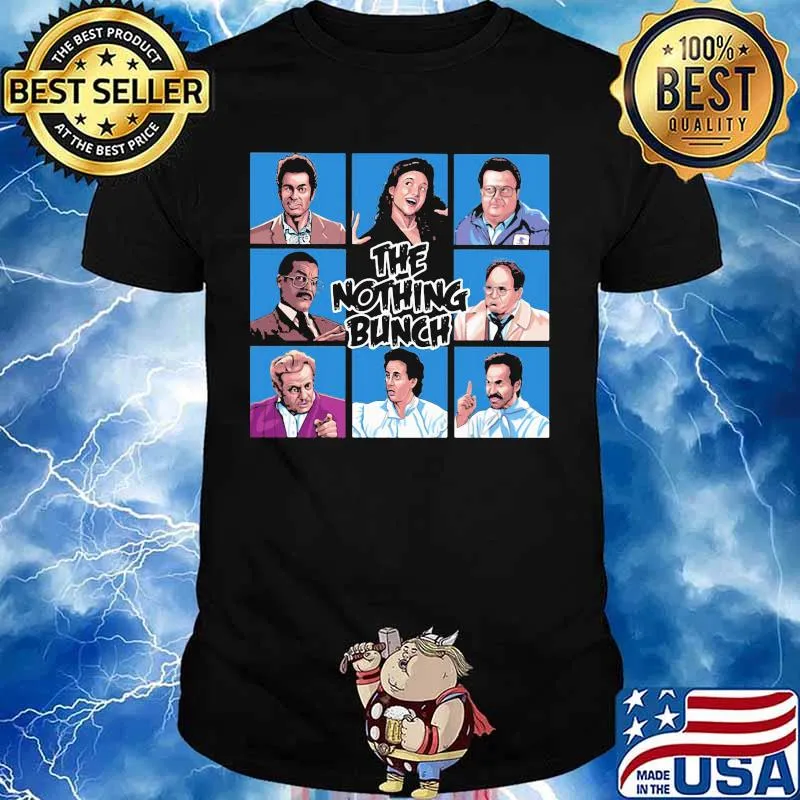 The nothing bunch seinfeld shirt