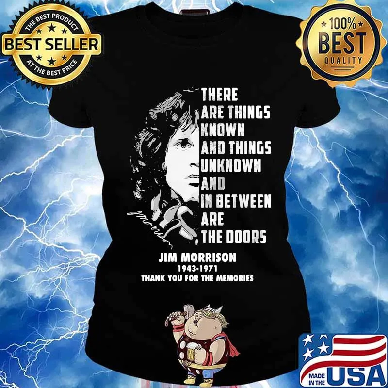 There are things known and things unknown and between are the doors jim morrison 1943 1971 thank for the memories signatures s Ladies tee
