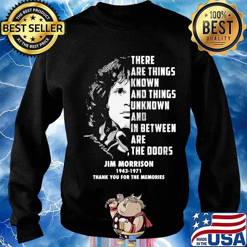 There are things known and things unknown and between are the doors jim morrison 1943 1971 thank for the memories signatures s Sweater