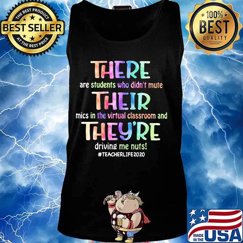 There their they're driving me nuts teacher life 2020 s Tank top