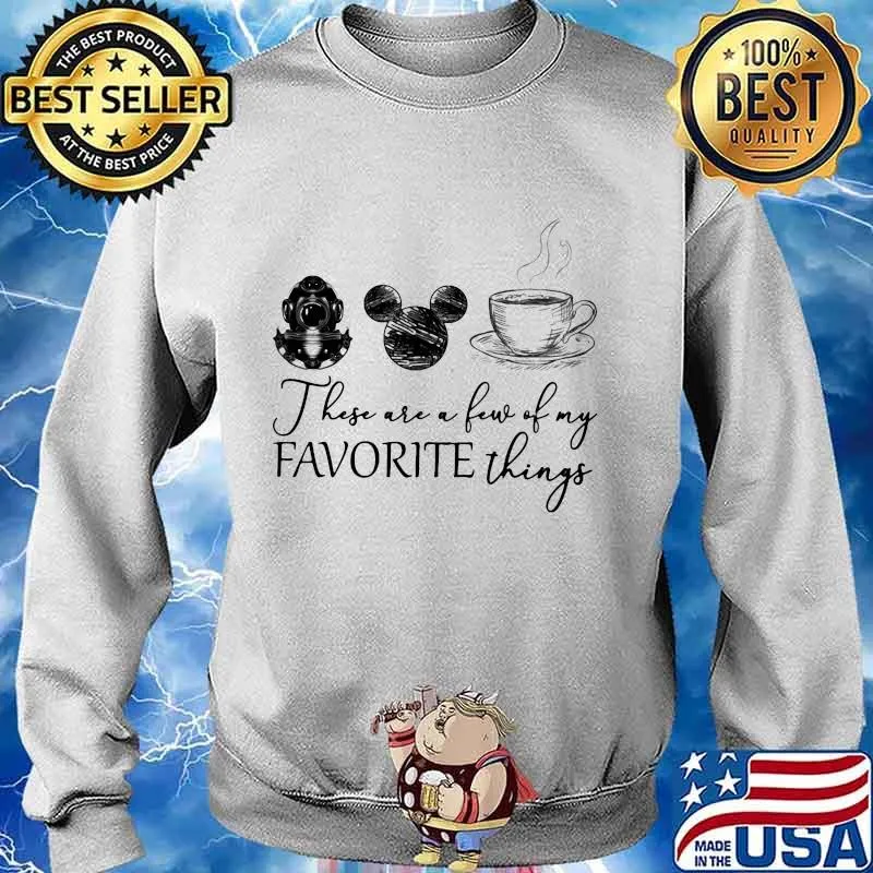 These are a few of my favorite things scuba diving mickey mouse and coffee s Sweater