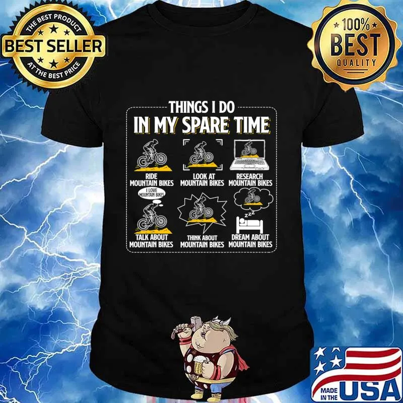 Things I Do In My Spare Time Funny Mountain Bike MTB Bicycle T-Shirt