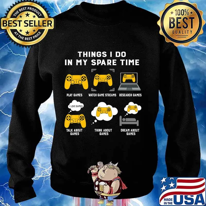 Things I Do In My Spare Time Gaming Game Lover Gift T-Shirt Sweater