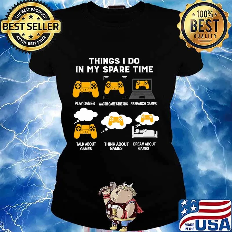 Things I Do In My Spare Time Play Game - Game Lover T-Shirt Ladies tee