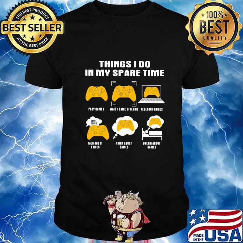 Things i do in my spare time play games shirt