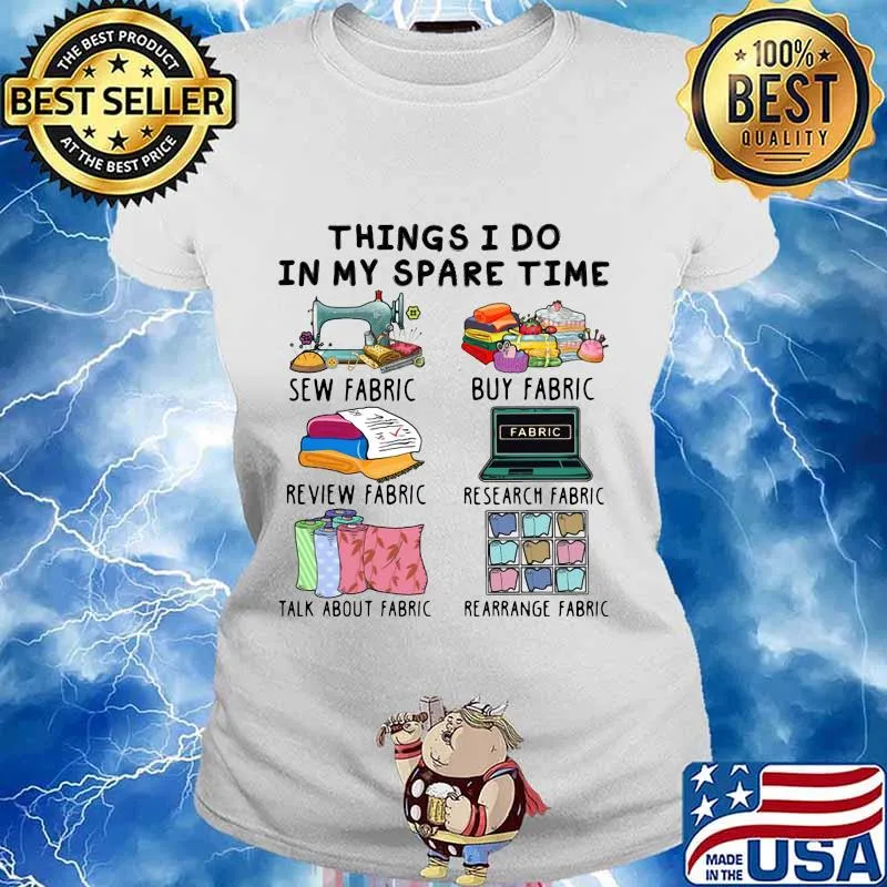 Things i do in my spare time sew fabric buy fabric review fabric research fabric s Ladies tee