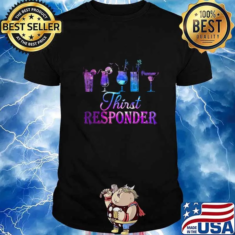 Thirst Responder-Funny Cute Shirt for Bartenders T-Shirt