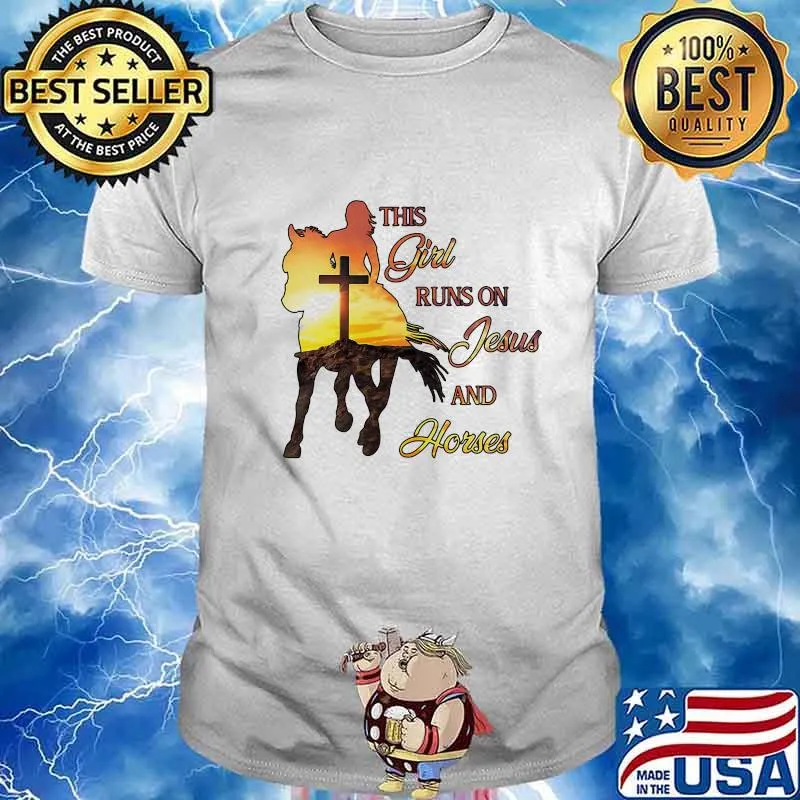This girl runs on jesus and horses sunset shirt