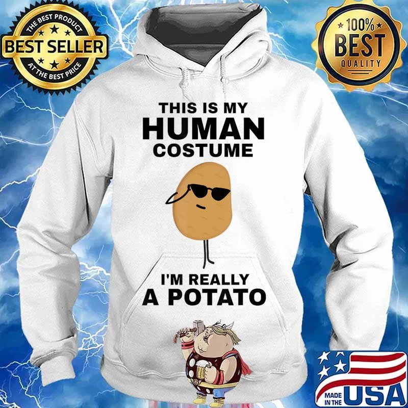 This is My Human Costume I'm Really a Potato Funny Halloween T-Shirt Hoodie