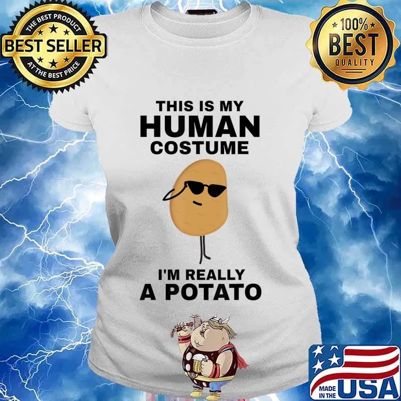 This is My Human Costume I'm Really a Potato Funny Halloween T-Shirt Ladies tee