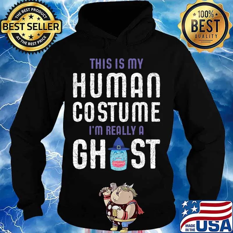 This Is My Human Costume Im Really A Ghost Halloween T-Shirt Hoodie