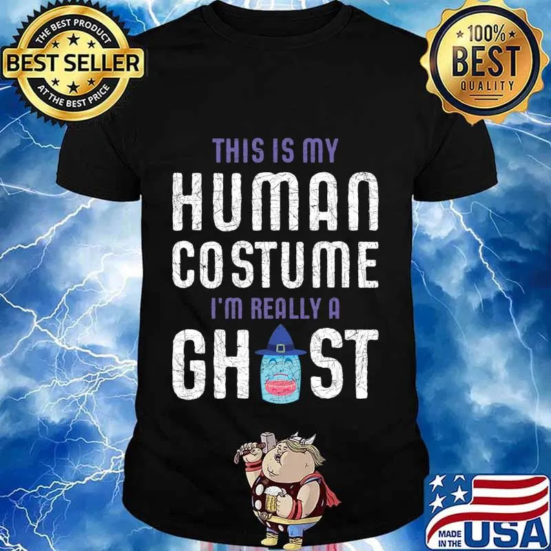This Is My Human Costume Im Really A Ghost Halloween T-Shirt
